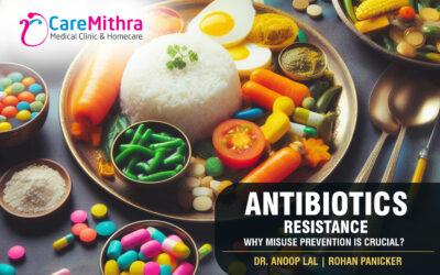 Antibiotics Resistance: Why Misuse Prevention is Crucial